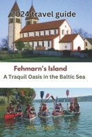 Fehmarn's Island: A Tranquil Oasis in the Baltic Sea B0CS9Y5P6M Book Cover