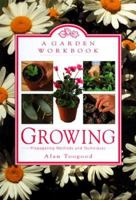 A Garden Workbook: Growing Propagating Methods and Techniques 044691164X Book Cover