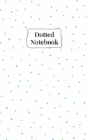 Dotted Notebook: 5x8 inches, Dotgrid, 120pages 1692753975 Book Cover