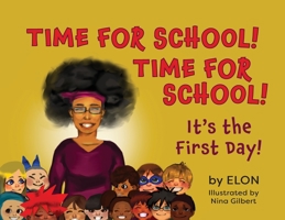 Time for School! Time for School! It's the First Day!: It's the First Day! B0BT5R866X Book Cover