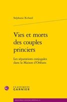 Vies Et Morts Des Couples Princiers: Les Separations Conjugales Dans La Maison d'Orleans 2406089991 Book Cover