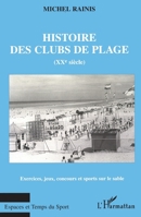 "histoire des clubs de plage (XX siècle) ; exercices, jeux, concours et sports sur le sable" 2747505928 Book Cover