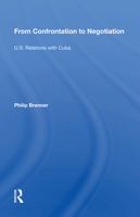 From Confrontation to Negotiation: U.S. Relations with Cuba 0367014343 Book Cover
