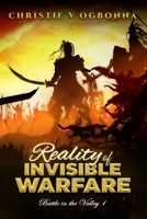 The Reality of Invisible Warfare: Battle in the Valley 1 0957428618 Book Cover