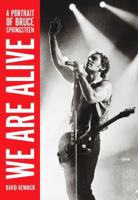 We Are Alive: A Portrait of Bruce Springsteen 1922070777 Book Cover