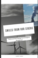 SMILES FROM OUR SIRENS: POETRY AND WISE SAYINGS FROM EMERGENCY MANAGEMENT B0BPGCB4C2 Book Cover