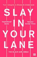 Slay In Your Lane: The Black Girl Bible 000837399X Book Cover