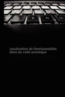 Localisation de Fonctionnalités Dans Du Code Avionique 3838173333 Book Cover
