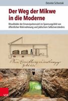 Der Weg Der Mikwe in Die Moderne: Ritualbader Der Emanzipationszeit Im Spannungsfeld Von Offentlicher Wahrnehmung Und Judischem Selbstverstandnis ... Geschichte Und Kultur, 32) 3525560591 Book Cover