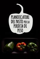 Pianificatore del Pasto per la Perdita di Peso: Giornale dell'alimento - Prep del pasto e lista di pianificazione della drogheria - seguono i vostri pasti e bastone ai vostri pasti e bastone alla vost 1075560608 Book Cover