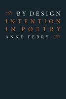By Design: Intention in Poetry 0804757992 Book Cover