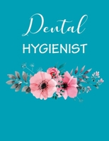 Dental Hygienist: Medical Dental Hygiene Gifts, Dentistry Students Journal , Planner Calendar Blank lined Journal Notebook for Women 1672927676 Book Cover