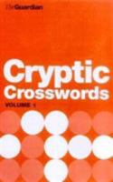 The Guardian Cryptic Crosswords Volume 1 1843542269 Book Cover
