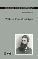 Wilhelm Conrad Röntgen 3815425026 Book Cover