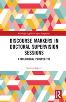 Discourse Markers in Doctoral Supervision Sessions: A Multimodal Perspective 1032025956 Book Cover
