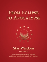 From Eclipse to Apocalypse: Star Wisdom, vol. 6 (Star Wisdom 2020) 158420883X Book Cover