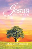 Y: Jesus the Tree of Life 152454938X Book Cover