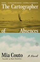 The Cartographer of Absences: A Novel 1250448328 Book Cover