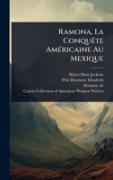 Ramona, La ConquÃate AmÃ(c)ricaine Au Mexique (French Edition) 102485731X Book Cover