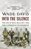 Into the Silence: The Great War, Mallory, and the Conquest of Everest 067697919X Book Cover