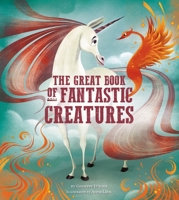 The Great Book of Fantastic Creatures 1454941138 Book Cover