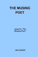 The Musing Poet: Sequel to the Weeping Poet 1414044690 Book Cover