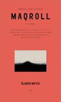 Empresas y Tribulaciones de Maqroll el Gaviero (The Adventures and Misadventures of Maqroll) 0940322919 Book Cover
