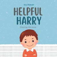 Helpful Harry: Clearing the Snow B0BW2C38MR Book Cover