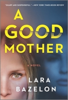A Good Mother 1335469559 Book Cover