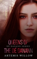 Queens of the De Danann: De Danann Series 1673768024 Book Cover