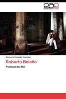 Roberto Bolaño: Poéticas del mal 3845481625 Book Cover