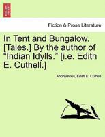 In Tent and Bungalow 1240867255 Book Cover