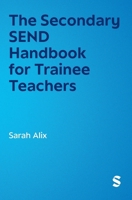 The Secondary SEND Handbook for Trainee Teachers 1036209571 Book Cover