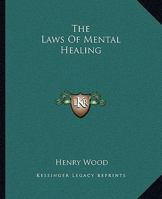 The Laws of Mental Healing 1162906170 Book Cover