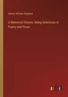 A Memorial Volume. Being Selections in Poetry and Prose 3385326605 Book Cover