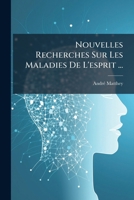 Nouvelles Recherches Sur Les Maladies De L'Esprit (1816) 1273685075 Book Cover