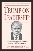 Trump on Leadership: Executive-ish Strategies for Tough Times B08J1WX4BB Book Cover