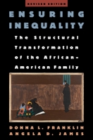 Ensuring Inequality: The Structural Transformation of the African American Family 0195100786 Book Cover