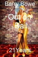 Out on Bail: 21 Years 1974488357 Book Cover