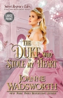 The Duke Who Stole My Heart 0995110204 Book Cover