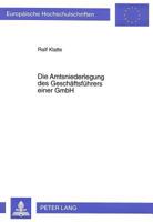 Die Amtsniederlegung Des Geschaeftsfuehrers Einer Gmbh 3631312024 Book Cover