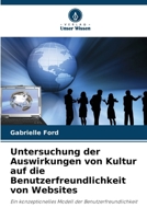 Untersuchung der Auswirkungen von Kultur auf die Benutzerfreundlichkeit von Websites (German Edition) 6208953367 Book Cover