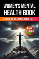 Women's Mental Health Book: A Guide to a Stronger Mentality 3759892922 Book Cover