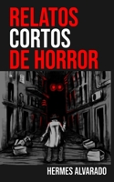 Relatos cortos de horror (Spanish Edition) B0F2J2F41N Book Cover