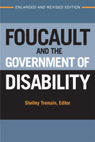 Foucault and the Government of Disability (Corporealities: Discourses of Disability) 0472068768 Book Cover