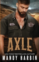 Axle: A Military Bad Boy Mercenary Romance 1941467369 Book Cover