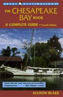 The Chesapeake Bay Book: A Complete Guide 1581570058 Book Cover