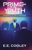 Prime Youth: Prisoners of the Masquerade B0DTZXT6CM Book Cover