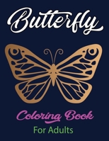 Butterfly Coloring Book for Adults: Butterfly Coloring Book With Great illustration For Adults with Glossy Paper B08FSGJL5L Book Cover