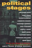 Political Stages: Plays That Shaped a Century 1557834903 Book Cover